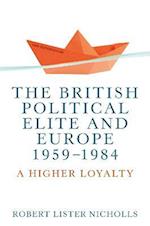 British Political Elite and Europe, 1959-1984