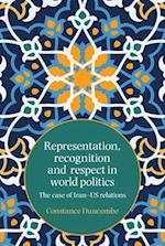 Representation, Recognition and Respect in World Politics