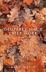 Geoffrey Hill's Later Work