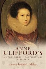 Anne Clifford's Autobiographical Writing, 1590 1676