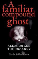 A familiar compound ghost