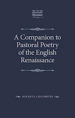 Companion to Pastoral Poetry of the English Renaissance