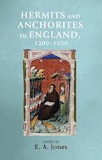 Hermits and Anchorites in England, 1200 1550