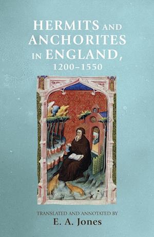 Hermits and Anchorites in England, 1200–1550