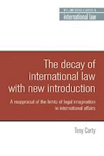 The decay of international law