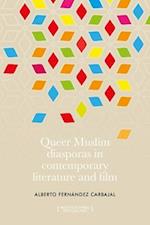 Queer Muslim Diasporas in Contemporary Literature and Film