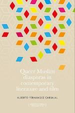 Queer Muslim Diasporas in Contemporary Literature and Film