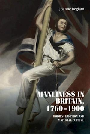 Manliness in Britain, 1760-1900