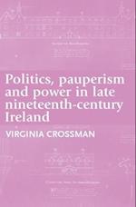 Politics, pauperism and power in late nineteenth-century Ireland