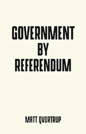 Government by Referendum