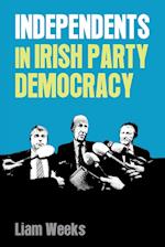 Independents in Irish Party Democracy