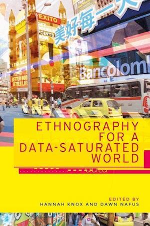 Ethnography for a Data-Saturated World