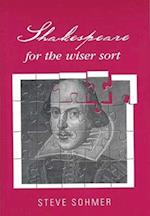 Shakespeare for the wiser sort