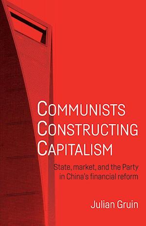 Communists Constructing Capitalism