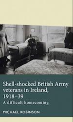 Shell-shocked British Army veterans in Ireland, 1918-39