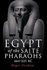 Egypt of the Saite pharaohs, 664–525 BC