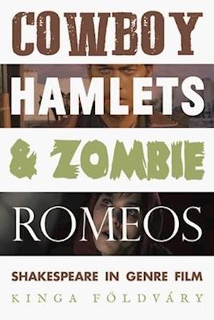 Cowboy Hamlets and zombie Romeos