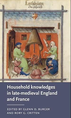 Household Knowledges in Late-Medieval England and France
