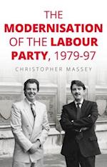 The Modernisation of the Labour Party, 1979–97
