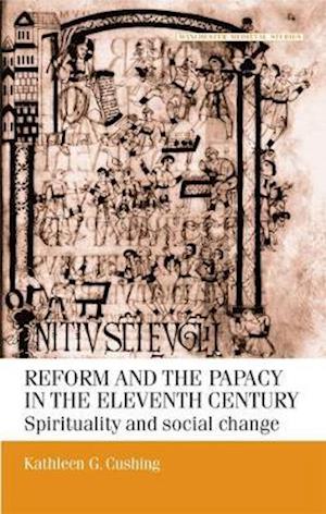 Reform and the Papacy in the Eleventh Century