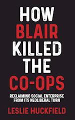 How Blair Killed the Co-Ops