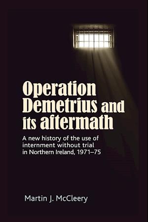 Operation Demetrius and its Aftermath