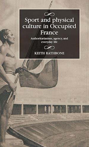 Sport and Physical Culture in Occupied France