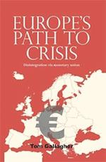 Europe''s path to crisis