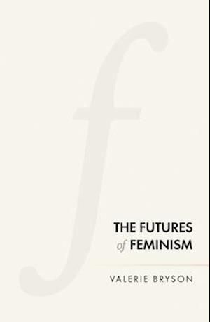 The Futures of Feminism