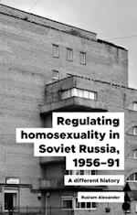 Regulating homosexuality in Soviet Russia, 1956-91