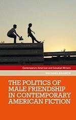 politics of male friendship in contemporary American fiction