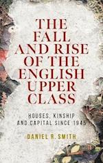 fall and rise of the English upper class