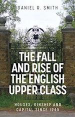 The Fall and Rise of the English Upper Class