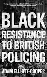 Black Resistance to British Policing