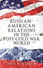 Russian-American relations in the post-Cold War world