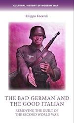 The bad German and the good Italian : Removing the guilt of the Second World War 