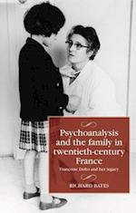 Psychoanalysis and the family in twentieth-century France