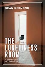 The Loneliness Room