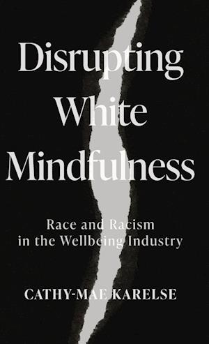 Disrupting White Mindfulness