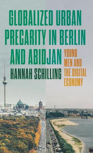 Globalized Urban Precarity in Berlin and Abidjan