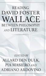 Reading David Foster Wallace Between Philosophy and Literature