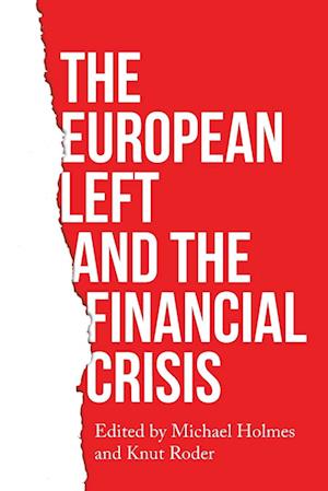 The European Left and the Financial Crisis