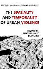 The spatiality and temporality of urban violence