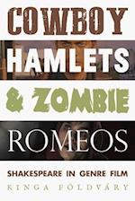 Cowboy Hamlets and Zombie Romeos