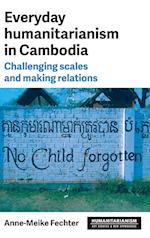 Everyday Humanitarianism in Cambodia