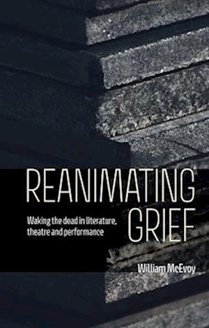 Reanimating Grief
