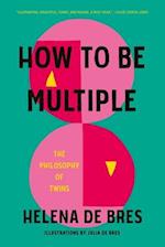 How to be Multiple