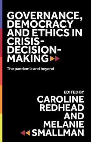 Governance, Democracy and Ethics in Crisis-Decision-Making