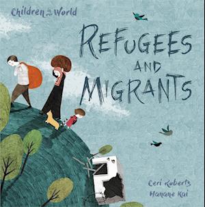 Children in Our World: Refugees and Migrants