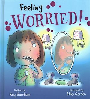 Feelings and Emotions: Feeling Worried